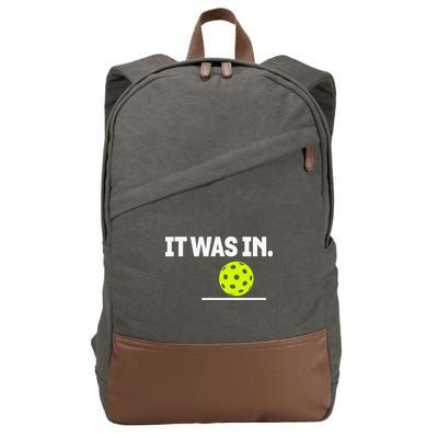 It Was In Funny Pickleball Player Paddleball Lover Cotton Canvas Backpack