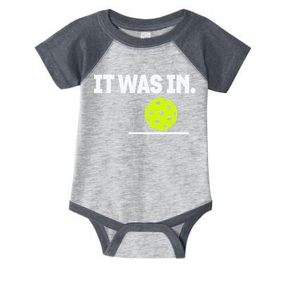 It Was In Funny Pickleball Player Paddleball Lover Infant Baby Jersey Bodysuit