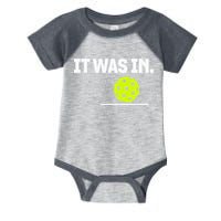 It Was In Funny Pickleball Player Paddleball Lover Infant Baby Jersey Bodysuit