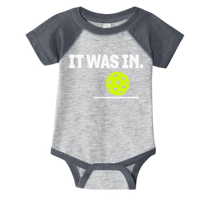 It Was In Funny Pickleball Player Paddleball Lover Infant Baby Jersey Bodysuit