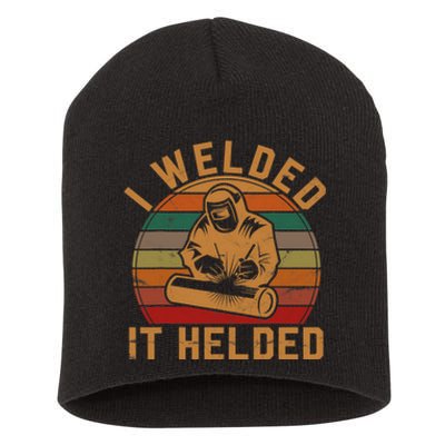 I Welded It Helded Welder Gift Fun Retro Welding Silhouette Short Acrylic Beanie