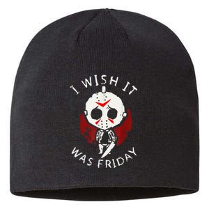 I Wish It Was Friday Funny Halloween Scary Holiday Horror Sustainable Beanie