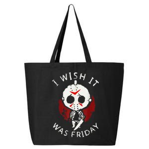 I Wish It Was Friday Funny Halloween Scary Holiday Horror 25L Jumbo Tote