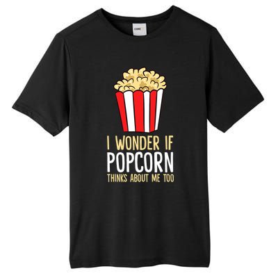 I Wonder If Popcorn Thinks About Me Too Popcorn Lover Tall Fusion ChromaSoft Performance T-Shirt