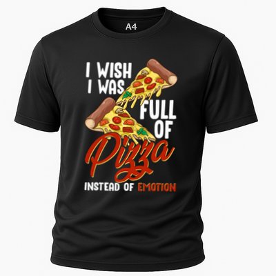 I Wish I Was Full Of Pizza Instead Of Emotion Food Humor Cute Gift Performance Shirt