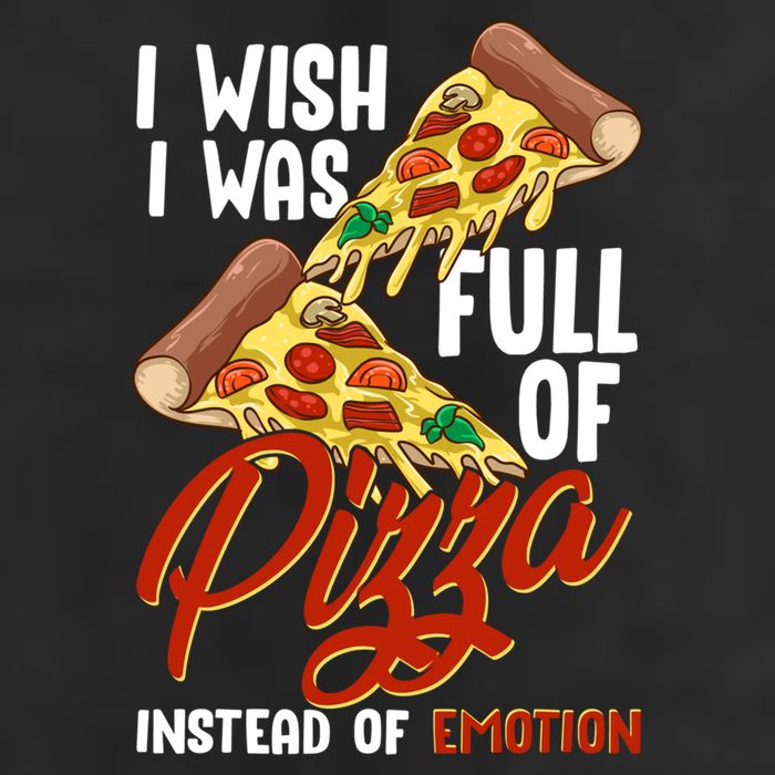 I Wish I Was Full Of Pizza Instead Of Emotion Food Humor Cute Gift 11oz C Handle Ceramic Mug
