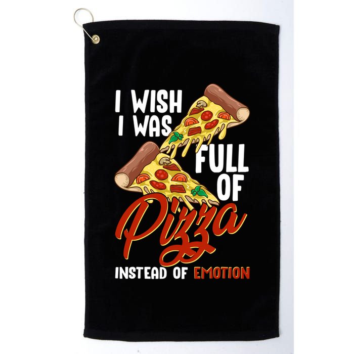 I Wish I Was Full Of Pizza Instead Of Emotion Food Humor Cute Gift Golf Towel