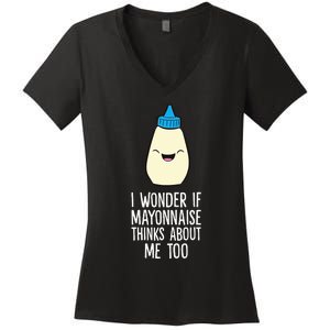 I Wonder If Mayonnaise Thinks About Me Too Funny Mayo Women's V-Neck T-Shirt