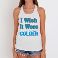 I Wish It Were Colder I Wish It Were Colder Funny Women's Knotted Racerback Tank