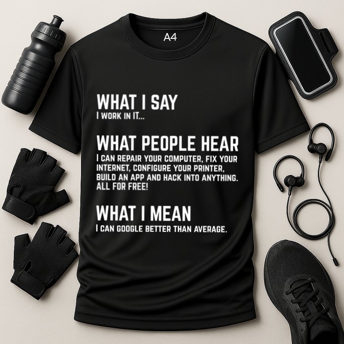 I Work In It... Funny Computer Cooling Performance Crew T-Shirt