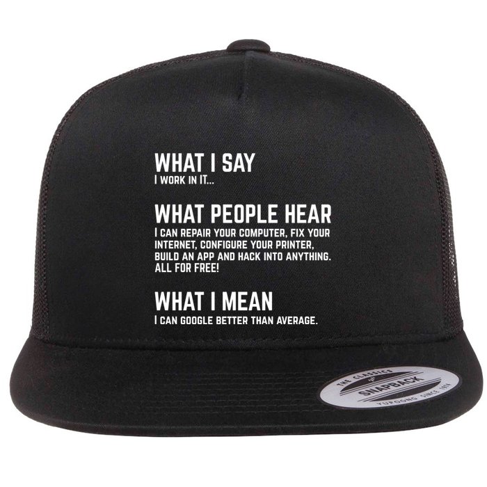 I Work In It... Funny Computer Flat Bill Trucker Hat
