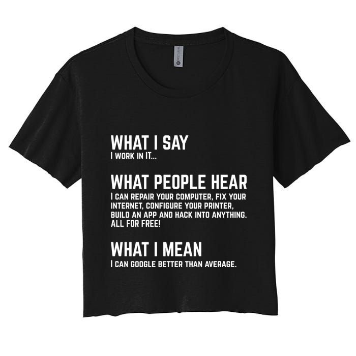 I Work In It... Funny Computer Women's Crop Top Tee