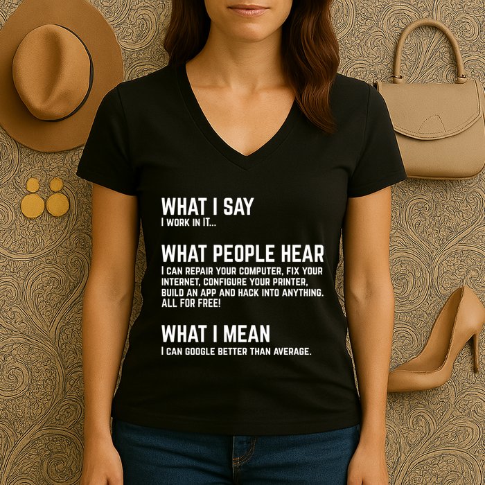 I Work In It... Funny Computer Women's V-Neck T-Shirt