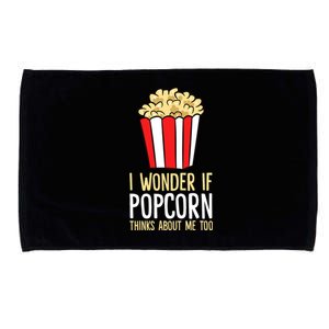 I Wonder If Popcorn Thinks About Me Too Popcorn Lover Microfiber Hand Towel