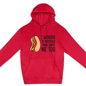 I Wonder If Hotdogs Think About Me Too Funny Hot Dog Premium Pullover Hoodie