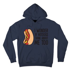 I Wonder If Hotdogs Think About Me Too Funny Hot Dog Hoodie