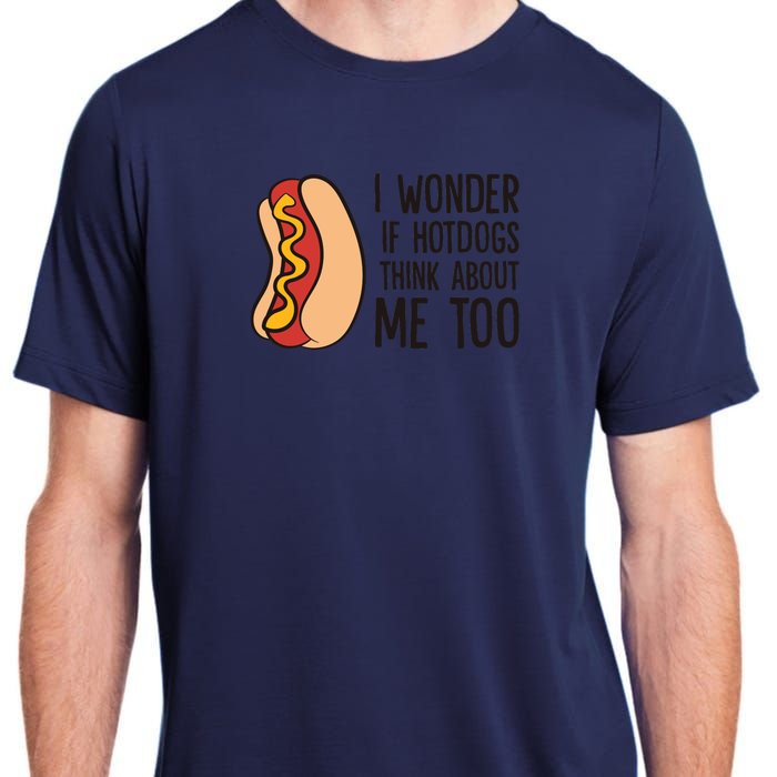 I Wonder If Hotdogs Think About Me Too Funny Hot Dog Adult ChromaSoft Performance T-Shirt