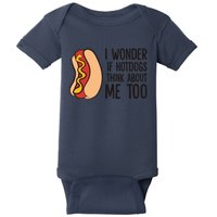 I Wonder If Hotdogs Think About Me Too Funny Hot Dog Baby Bodysuit