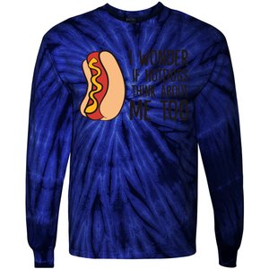 I Wonder If Hotdogs Think About Me Too Funny Hot Dog Tie-Dye Long Sleeve Shirt