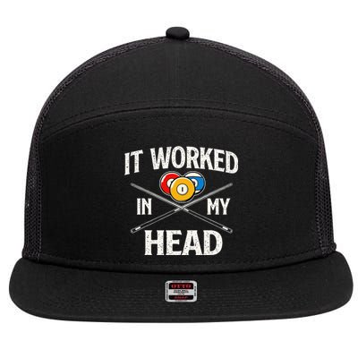 It Worked In My Head Billiard Pool Player Sports Lover 7 Panel Mesh Trucker Snapback Hat