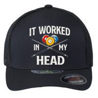 It Worked In My Head Billiard Pool Player Sports Lover Flexfit Unipanel Trucker Cap