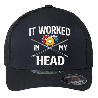 It Worked In My Head Billiard Pool Player Sports Lover Flexfit Unipanel Trucker Cap