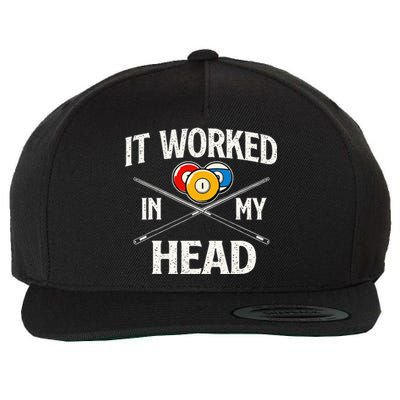 It Worked In My Head Billiard Pool Player Sports Lover Wool Snapback Cap