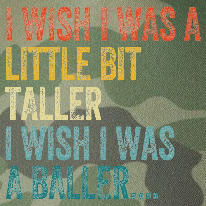 I Wish I Was A Little Bit Taller I Wish I Was A Baller Funny Legacy Tie Dye Trucker Hat