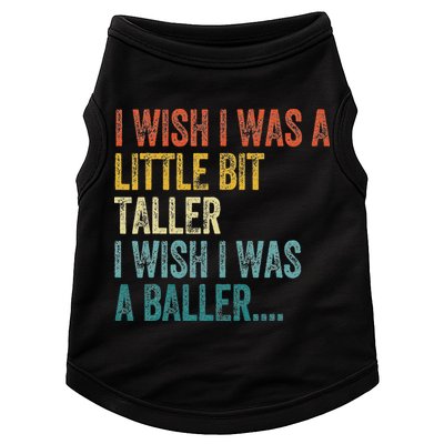 I Wish I Was A Little Bit Taller I Wish I Was A Baller Funny Doggie Tank