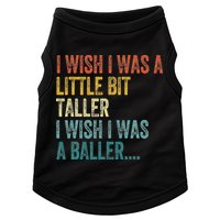 I Wish I Was A Little Bit Taller I Wish I Was A Baller Funny Doggie Tank