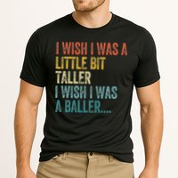 I Wish I Was A Little Bit Taller I Wish I Was A Baller Funny Performance Shirt