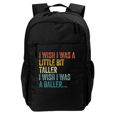I Wish I Was A Little Bit Taller I Wish I Was A Baller Funny Backpack
