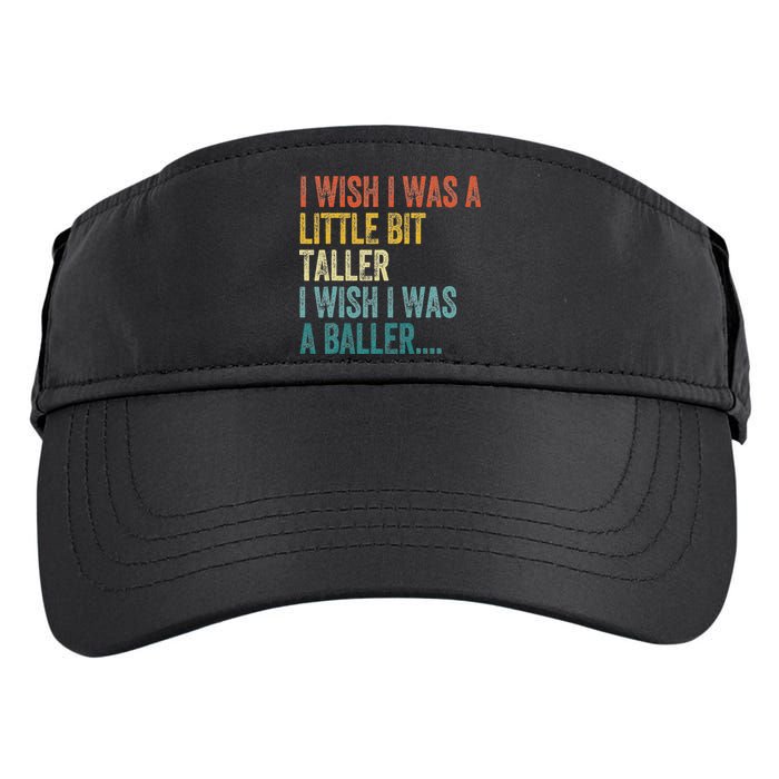 I Wish I Was A Little Bit Taller I Wish I Was A Baller Funny Adult Drive Performance Visor