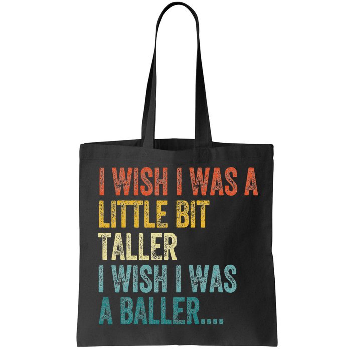 I Wish I Was A Little Bit Taller I Wish I Was A Baller Funny Bag