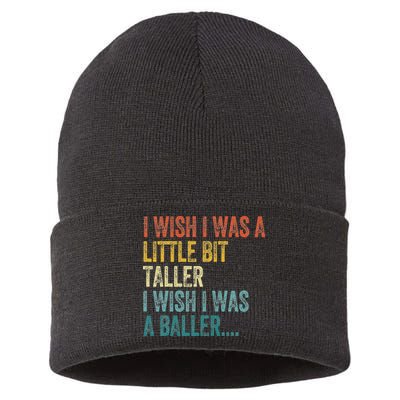 I Wish I Was A Little Bit Taller I Wish I Was A Baller Funny Sustainable Knit Beanie