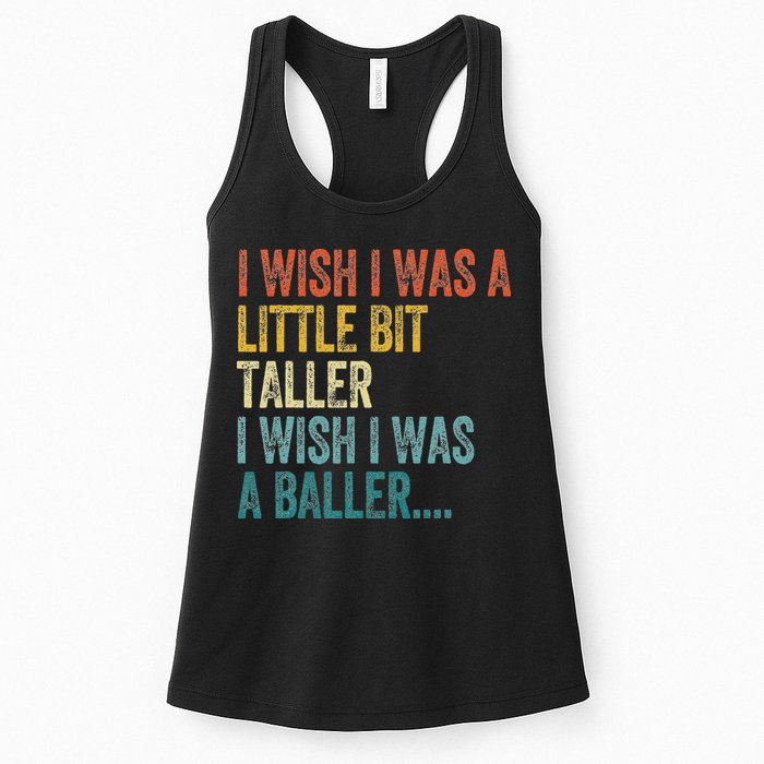 I Wish I Was A Little Bit Taller I Wish I Was A Baller Funny Womens Tank Top