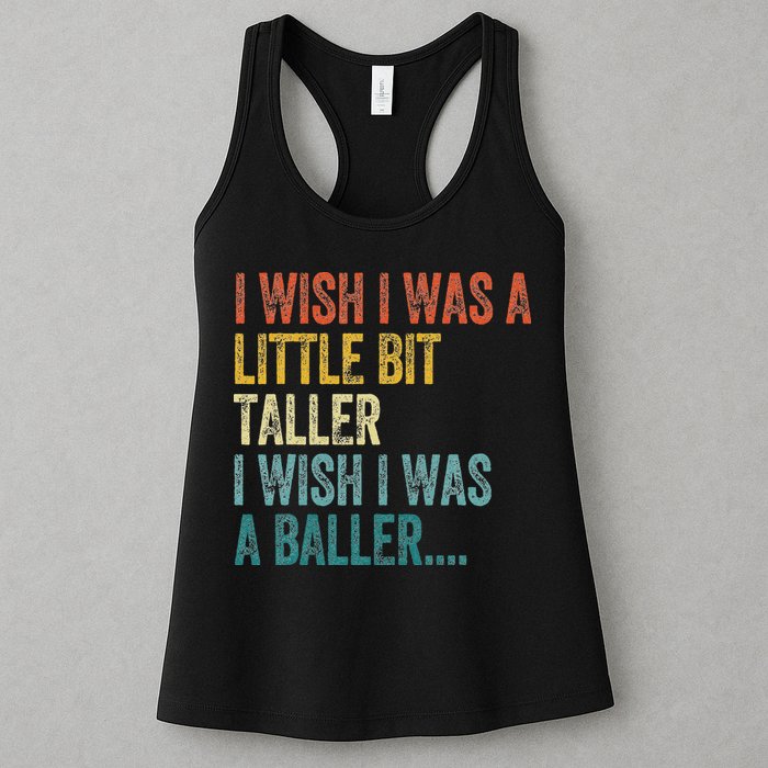 I Wish I Was A Little Bit Taller I Wish I Was A Baller Funny Womens Tank Top