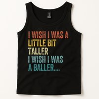 I Wish I Was A Little Bit Taller I Wish I Was A Baller Funny Tank Top