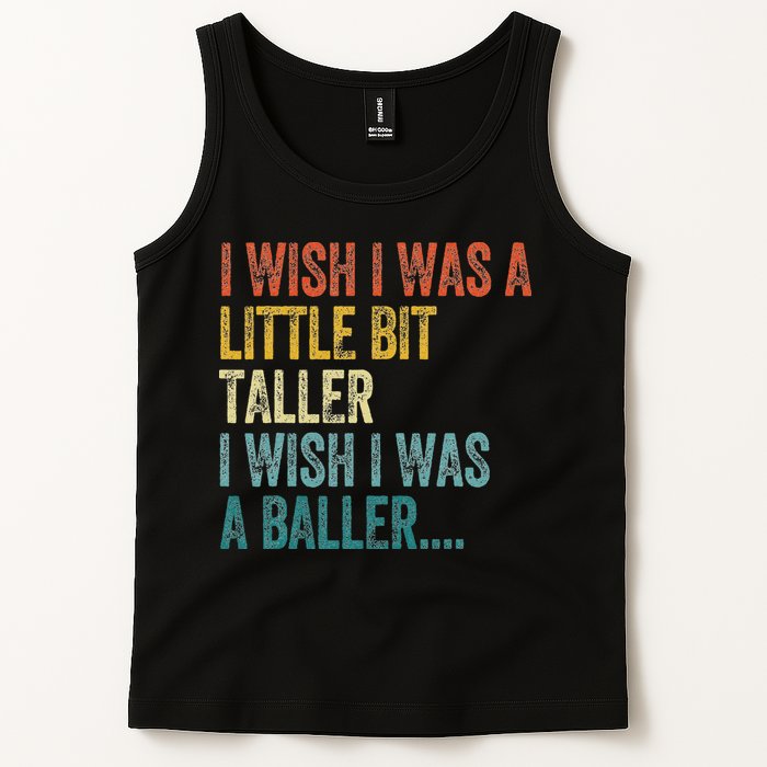 I Wish I Was A Little Bit Taller I Wish I Was A Baller Funny Tank Top