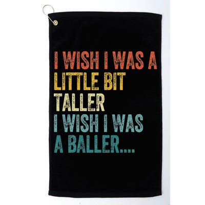I Wish I Was A Little Bit Taller I Wish I Was A Baller Funny Golf Towel