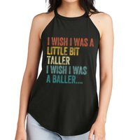 I Wish I Was A Little Bit Taller I Wish I Was A Baller Funny Women's Perfect Tri Rocker Tank