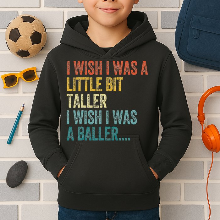 I Wish I Was A Little Bit Taller I Wish I Was A Baller Funny Kids Hoodie