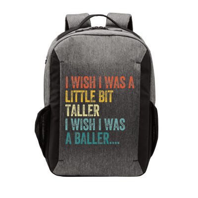 I Wish I Was A Little Bit Taller I Wish I Was A Baller Funny Vector Backpack