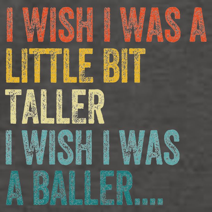 I Wish I Was A Little Bit Taller I Wish I Was A Baller Funny Vector Backpack