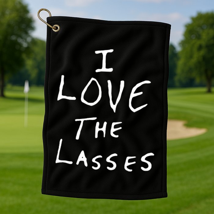 Ian Wright I Love The Lasses Golf Towel
