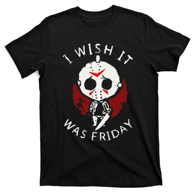 I Wish It Was Friday Funny Halloween Scary Holiday Horror T-Shirt