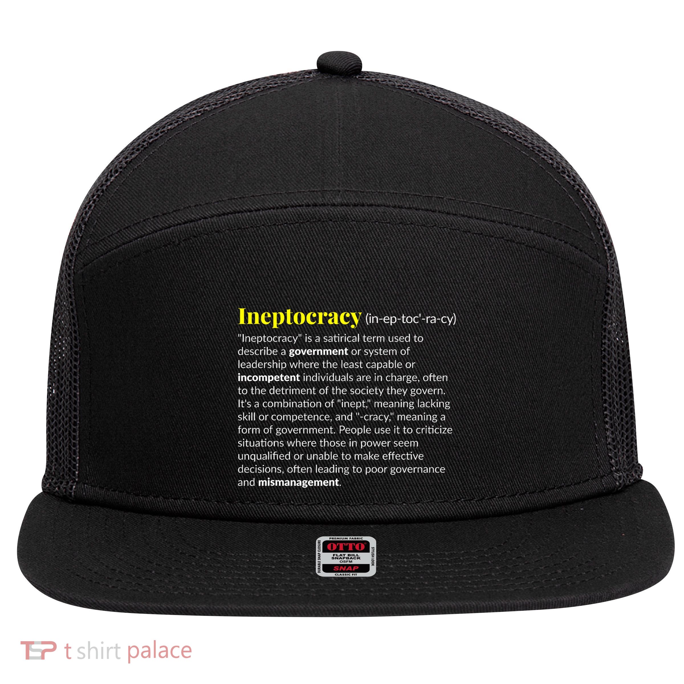 Ineptocracy Where Incompetence Is King 7 Panel Mesh Trucker Snapback Hat
