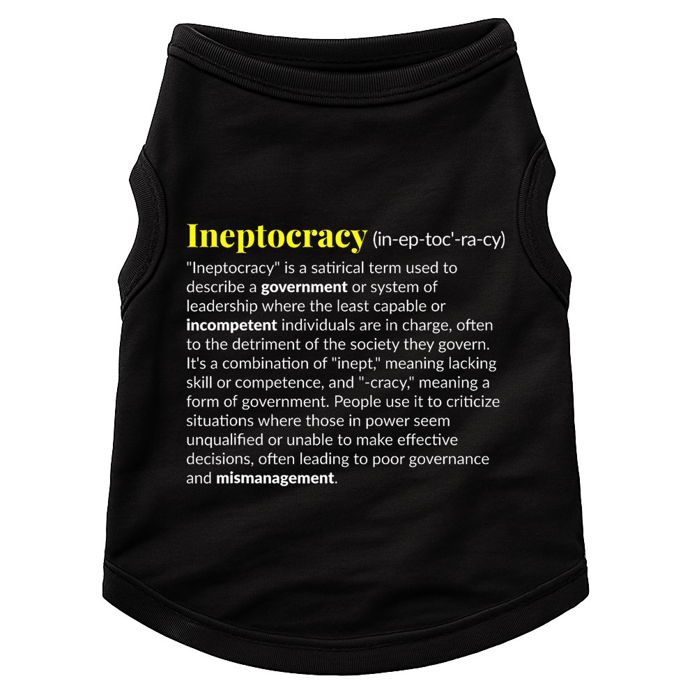 Ineptocracy Where Incompetence Is King Doggie Tank