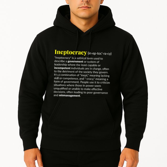 Ineptocracy Where Incompetence Is King Hoodie