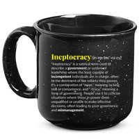 Ineptocracy Where Incompetence Is King 15oz Campfire Ceramic Mug
